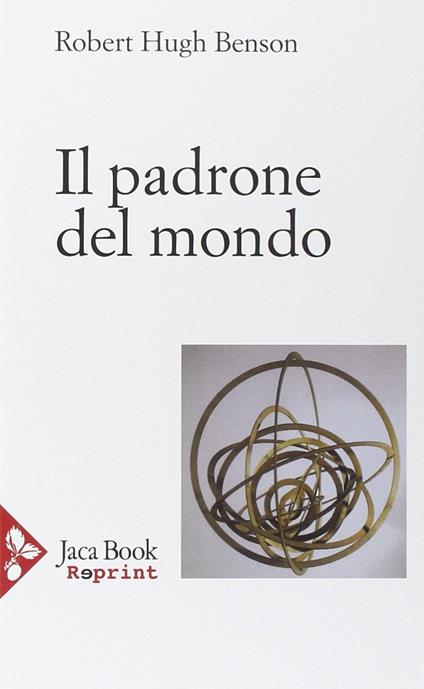 Il padrone del mondo - Robert Hugh Benson - copertina