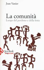 La comunità. Luogo del perdono e della festa