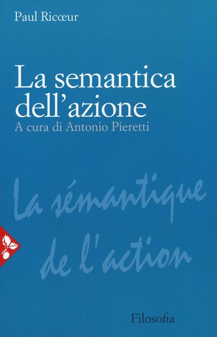 La semantica dell'azione. Nuova ediz. - Paul Ricoeur - copertina