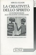 La creatività dello spirito. Un'introduzione alle religioni australiane