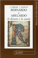 Bernardo e Abelardo. Il chiostro e la scuola