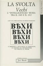 La svolta. «Vechi», l'intelligencija russa tra il 1905 e il '17