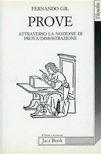 Prove. Attraverso la nozione di prova/dimostrazione - Fernando Gil - copertina