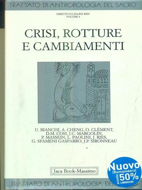 Trattato di antropologia del sacro. Vol. 4: Crisi, rotture e cambiamenti - 4