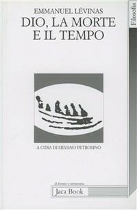 Dio, la morte e il tempo - Emmanuel Lévinas - copertina