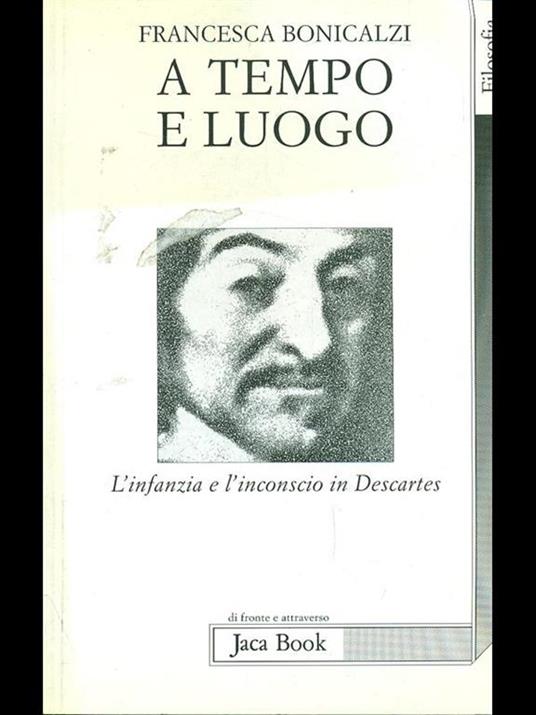 A tempo e luogo. L'infanzia e l'inconscio in Descartes - Francesca Bonicalzi - 4