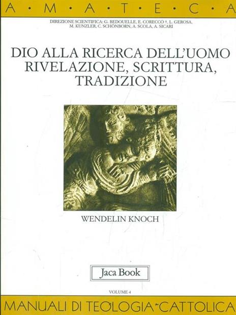 Dio alla ricerca dell'uomo. Rivelazione, Scrittura, tradizione - Wendelin Knoch - 6