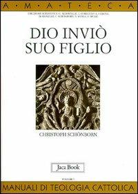 Dio inviò suo figlio - Christoph Schönborn - copertina