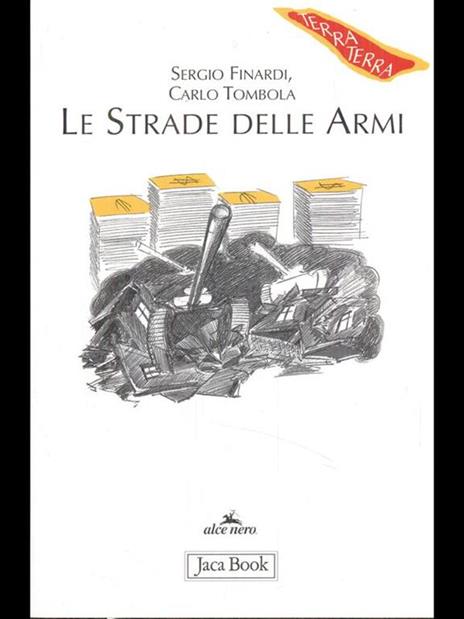 Le strade delle armi - Sergio Finardi,Carlo Tombola - copertina