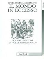 Il mondo in eccesso. Scambio di toni in Hölderlin e Novalis