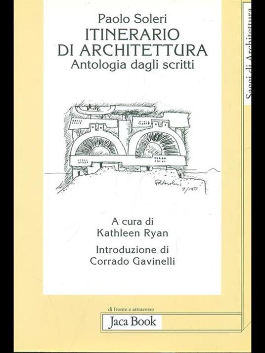 Itinerario di architettura. Antologia dagli scritti - Paolo Soleri - 2