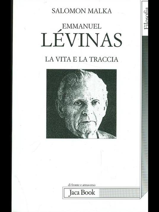 Emmanuel Lévinas. La vita e la traccia - Salomon Malka - 6