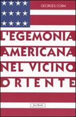 L' egemonia americana nel Vicino Oriente