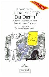 Le tre Europe dei diritti. Per una corresponsabile integrazione europea - Antonio Panzeri - copertina