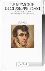 Le memorie di Giuseppe Bossi. Diario di un artista nella Milano napoleonica 1807-1815