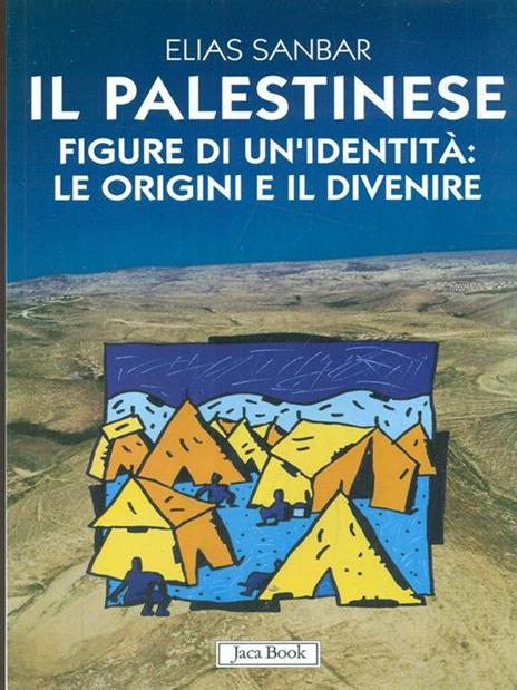 Il palestinese. Figure di un'identità: le origini e il divenire - Elias Sanbar - 3