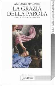 Image of La grazia della parola. Karl Rahner e la poesia