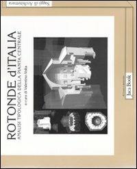 Rotonde d'Italia. Analisi tipologica della pianta centrale. Ediz. illustrata - copertina