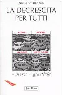 La decrescita per tutti - Nicolas Ridoux - copertina