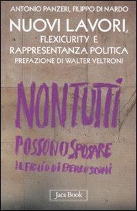 Nuovi lavori, flexicurity e rappresentanza politica - Antonio Panzeri,Filippo Di Nardo - copertina