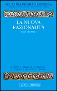 Figure del pensiero medievale. Vol. 4: La nuova razionalità. XIII secolo - copertina