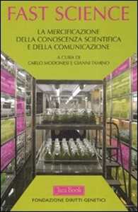 Fast science. La mercificazione della conoscenza scientifica e della comunicazione