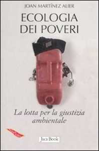 Ecologia dei poveri. La lotta per la giustizia ambientale