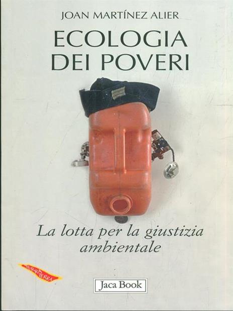 Ecologia dei poveri. La lotta per la giustizia ambientale - Joan Martínez Alier - copertina