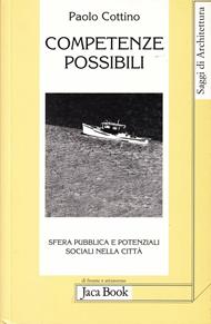 Competenze possibili. Sfera pubblica e potenziali sociali nella città