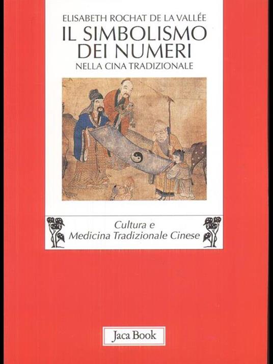 Il simbolismo dei numeri nella Cina tradizionale - Elisabeth Rochat de la Vallée - 4