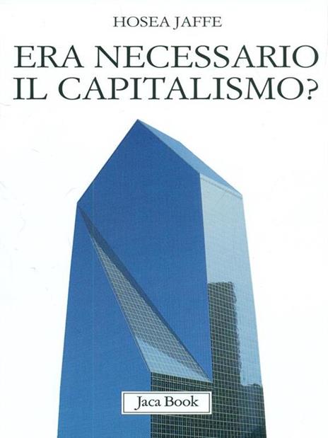 Era necessario il capitalismo? - Hosea Jaffe - 7