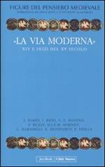 Figure del pensiero medievale. Vol. 6: «La via moderna». XIV e inizi del XV secolo.
