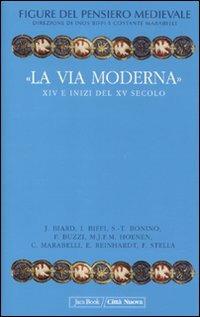 Figure del pensiero medievale. Vol. 6: «La via moderna». XIV e inizi del XV secolo. - copertina