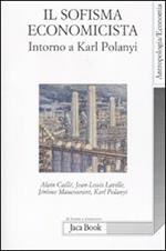 Il sofisma economicista. Intorno a Karl Polanyi