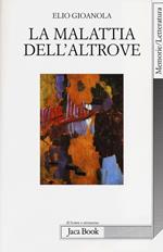 La malattia dell'altrove