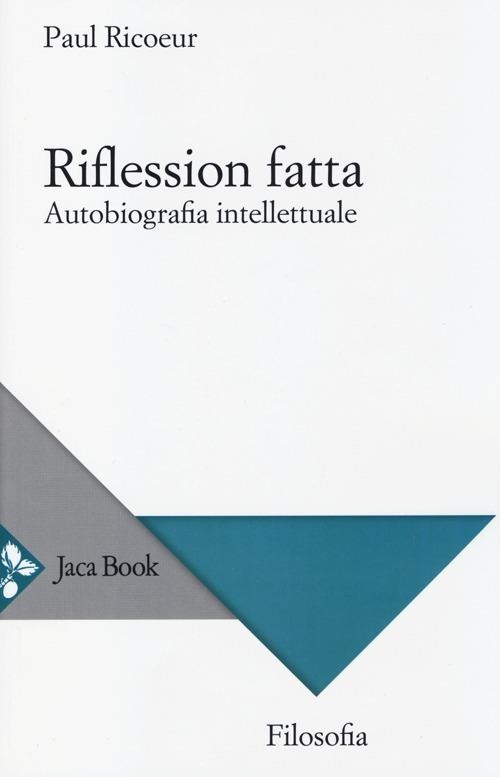 Riflession fatta. Autobiografia intellettuale - Paul Ricoeur - copertina