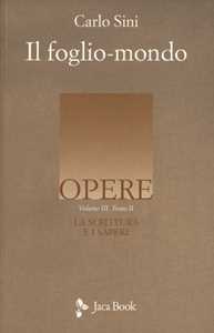 La scrittura e i saperi. Vol. 3/2: Il foglio-mondo