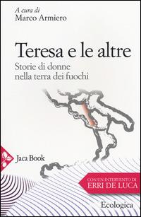 Teresa e le altre. Storie di donne nella Terra dei fuochi - copertina