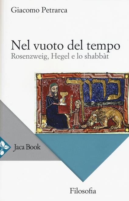 Nel vuoto del tempo. Rosenzweig, Hegel e lo shabbàt - Giacomo Petrarca - copertina