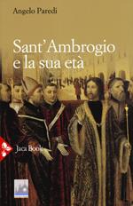 Sant'Ambrogio e la sua età