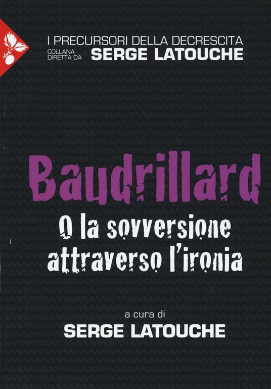 Baudrillard. O la sovversione attraverso l'ironia - copertina