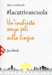 Image of #lacattivascuola. Un'inchiesta senza peli sulla lingua