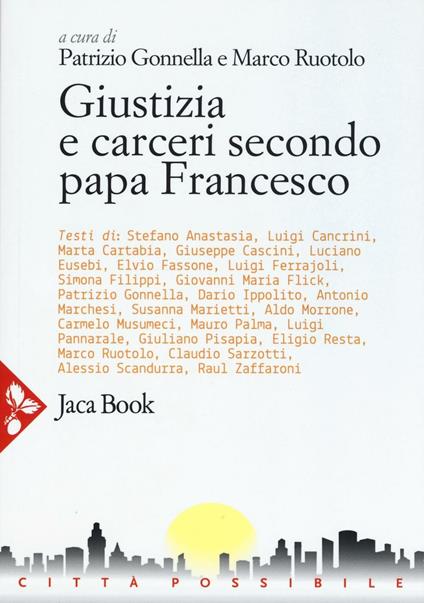 Giustizia e carceri secondo papa Francesco - Patrizio Gonnella,Marco Ruotolo - copertina