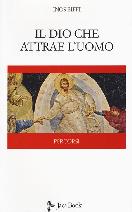 Il Dio che attrae l'uomo - Inos Biffi - copertina