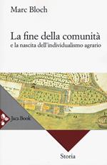 La fine della comunità e la nascita dell'individualismo agrario nella Francia del XVIII secolo. Nuova ediz.