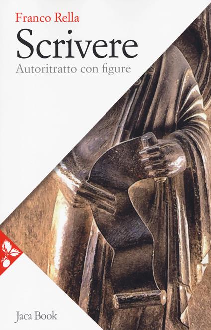 Scrivere. Autoritratto con figure - Franco Rella - copertina