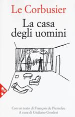 La casa degli uomini. Nuova ediz.