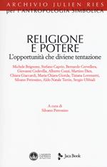 Religione e potere. L'opportunità che diviene tentazione