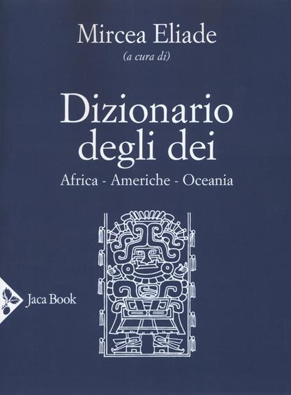 Dizionario degli dei. Africa, Americhe, Oceania - copertina