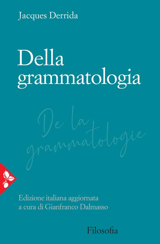 Della grammatologia - Jacques Derrida - Libro - Jaca Book - Filosofia